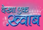 Dekha Ek Khwab